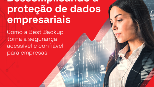 Descomplicando a proteção de dados empresariais. Como a Best Backup torna a segurança acessível e confiável para empresas.