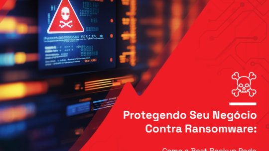 Protegendo Seu Negócio Contra Ransomware. Como a Best Backup pode Salvar sua Empresa.