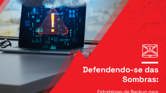 Defendendo-se das sombras: estratégias de backup para combater ransomware.